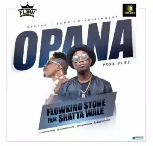 FlowKing Stone - Opana  ft Shatta Wale